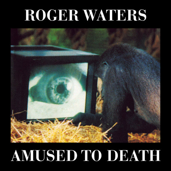 1992: Roger Waters - Amused To Death