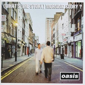 cover of (What's The Story) Morning Glory?