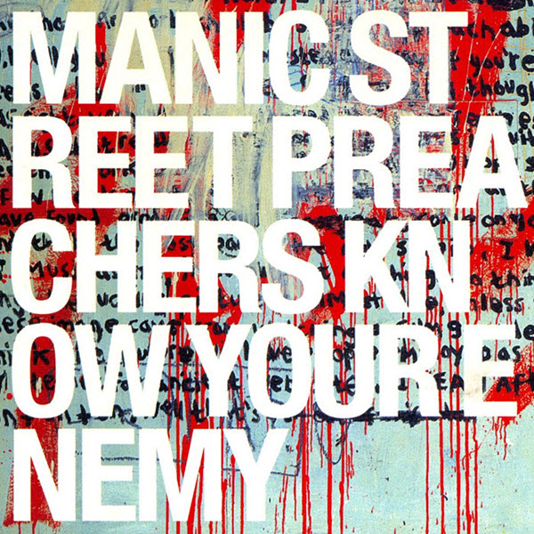 2001: Manic Street Preachers - Know Your Enemy