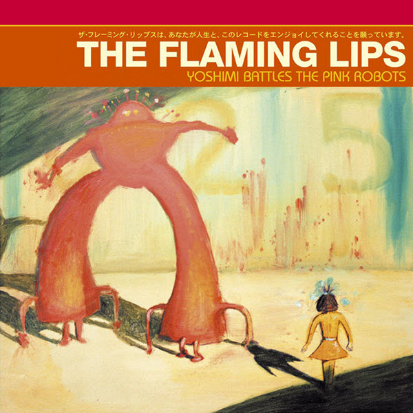 2002: The Flaming Lips - Yoshimi Battles The Pink Robots