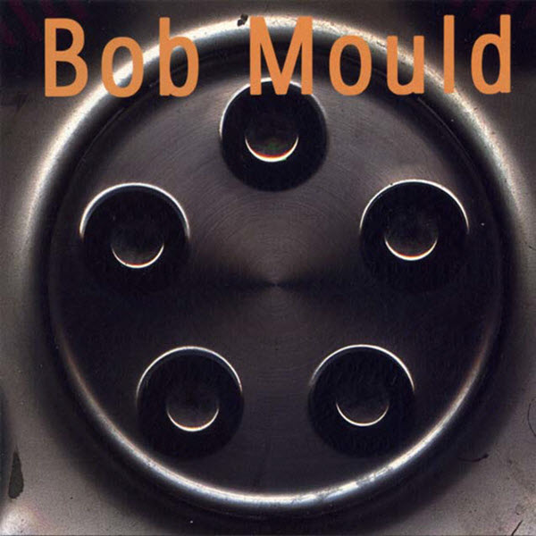 1996: Bob Mould - Bob Mould