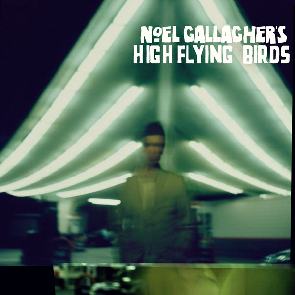 cover of Noel Gallagher's High Flying Birds